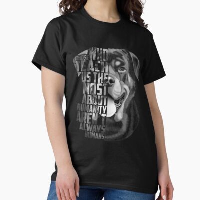 Rottweiler Quote Loyalty Quote Rottweiler Head Rottweiler Text Rottweiler Portrait Dog Quote Inspirational Quote T-shirt