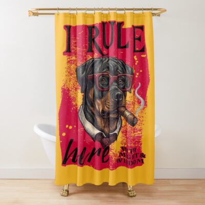 I Rule Here Rottweiler Shower Curtain