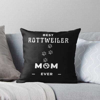 Best Rottweiler Mom Ever Throw Pillow